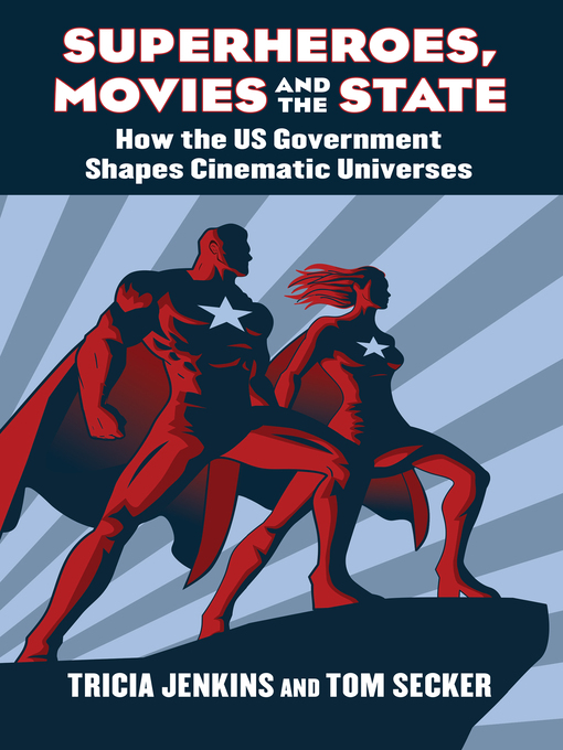 Title details for Superheroes, Movies, and the State by Tricia Jenkins - Available